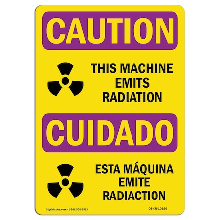 OSHA CAUTION RADIATION Sign, Emits Radiation Bilingual, 10in X 7in Rigid Plastic